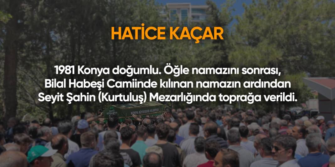 Konya'da bugün vefat edenler | 20 Ağustos 2025 11